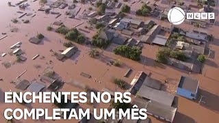 Enchentes no Rio Grande do Sul completam um mês