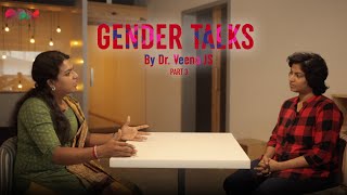 Gender Talks | Dr Veena J.S | Shyama S Prabha | Episode 1 | Part 3