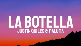 Justin Quiles & Maluma - La Botella (Letra/Lyrics)