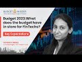 Budget 2023: What Does The Budget Have In Store For FinTechs?