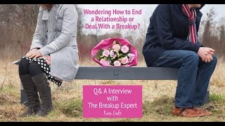 Wondering How to End a Relationship or Get Over a Breakup? Meet The Breakup Expert.