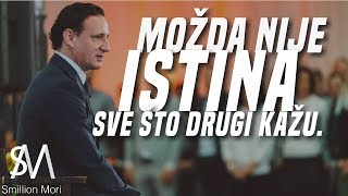 Razmišljajte svojom glavom: Možda nije istina sve što drugi kažu