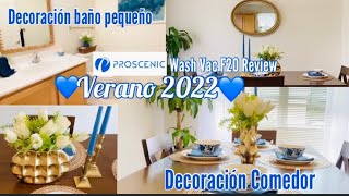 VERANO 2022/ IDEAS para DECORAR COMEDOR / IDEAS decoración BAÑO pequeño/ SUMMER DECOR/ PROSCENIC F20
