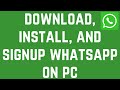 How to Download, Install, and Create WhatsApp Account on PC (Quick and Easy)
