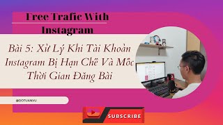 Bài 5: Xử Lý Khi Tài Khoản Instagram Bị Hạn Chế Và Mốc Thời Gian Đăng Bài | Do Tuan Vu