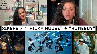 THEY'RE CAUSING MAYHEM  |  XIKERS - “TRICKY HOUSE” MV + “HOMEBOY” MV REACTION