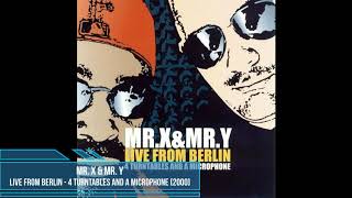 Mr. X & Mr. Y ‎– Live From Berlin - 4 Turntables And A Microphone [Compilation 2000]
