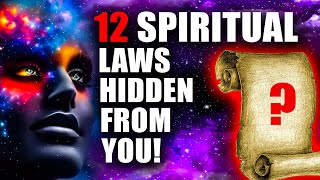 ⭐  UNLOCK THE SECRETS OF THE UNIVERSE with these 12 HIDDEN Spiritual Laws!⭐