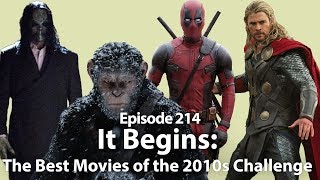 SinCast 214 - It Begins: The Best Movie of the 2010s Challenge!