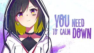 Nightcore - You Need To Calm Down (Lyrics)