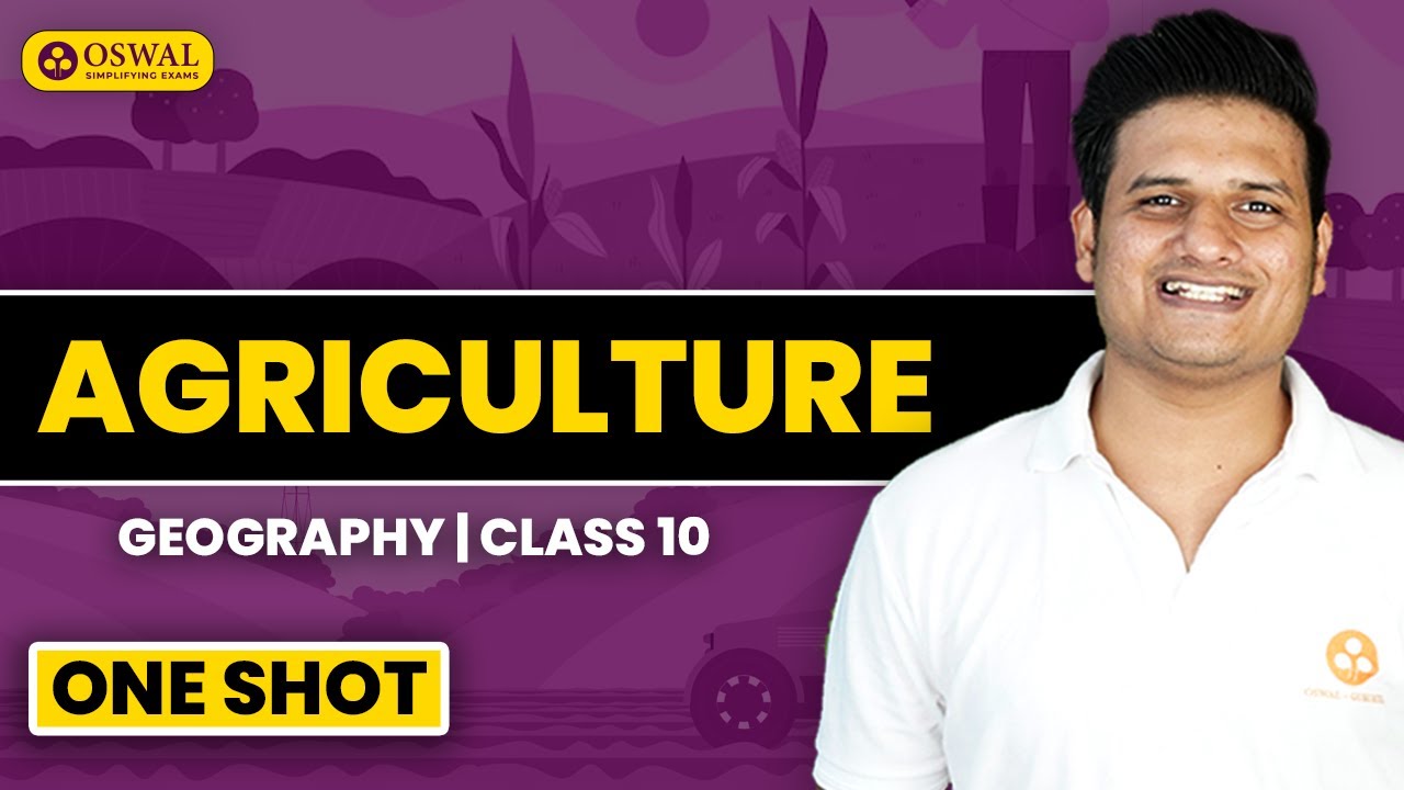 Agriculture Class 10 Geography Chapter 4 One Shot (Full Chapter ...