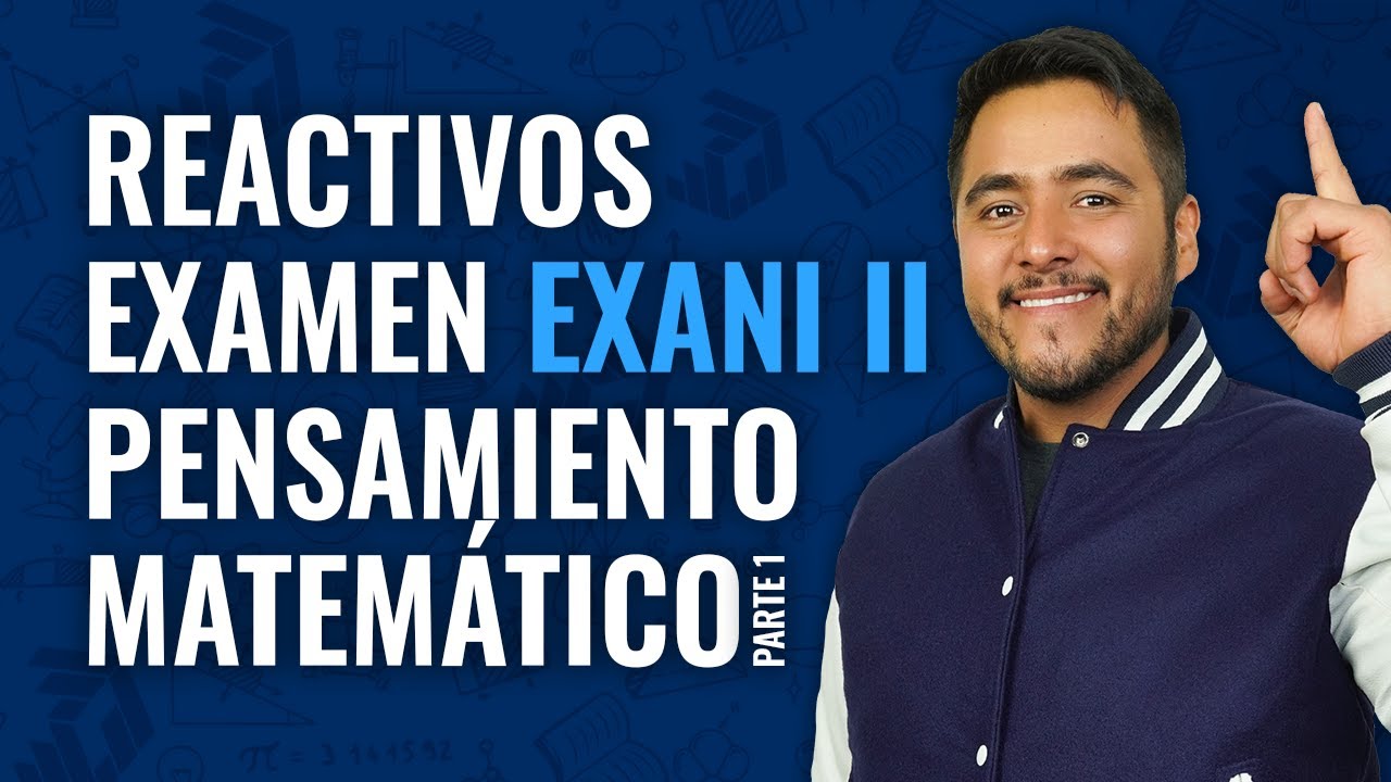 Reactivos De Examen EXANI II - Pensamiento Matemático - YouTube