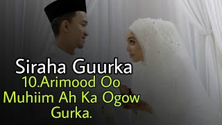 Siraha Guurka || 10.Arimood Oo Muhiim Ah Inad Ogaato SIRO WEYN KUSAABSAN GUURKA.