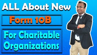 New Form 10B For Charitable Organizations | Changes In Form 10B