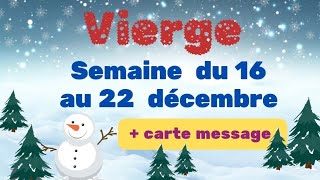 VIERGE semaine du 16 au 22 décembre