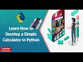 How To Make a Simple Calculator Program in Python?