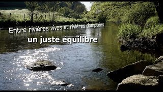 Entre rivières vives et rivières domptées, un juste équilibre (VF)