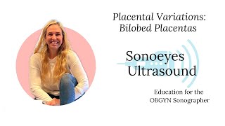 Placental Variations: Part 2- Bilobed Placenta