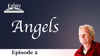 Angels, God's Invisible Messengers, Episode 2