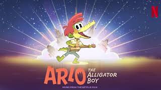 Something's Missing (From The Netflix Film: “Arlo The Alligator Boy”)