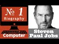 Biography of Steven Paul Jobs