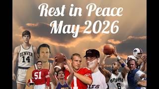 In Memoriam to those we lost in sports during the month of May 2026. May they all Rest in Peace