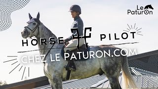 POUR VOTRE CHEVAL : Horse Pilot est chez Le Paturon 😍