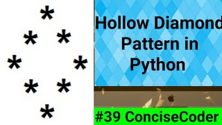 Hollow Diamond Pattern in Python #39-ConciseCoder(Beginners)