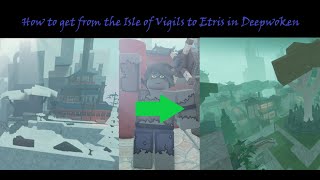 How to get from Isle of Vigils to Etris | Deepwoken