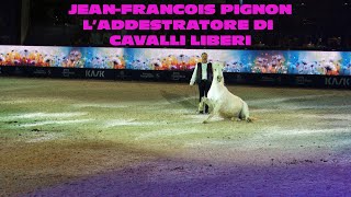 JEAN FRANCOIS PIGNON L'ADDESTRATORE DI CAVALLI LIBERI