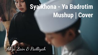 Download Mp3 Ahza Zain & Padliyah - Syaikhona - Ya Badrotim Mashup - Cover