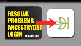 How To Resolve Login Problems On AncestryDNA 2026 (QUICK STEPS)