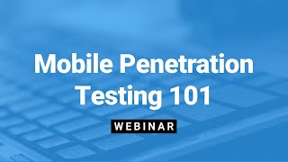 Mobile Penetration Testing 101