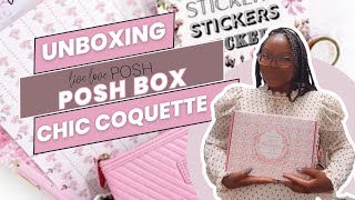 UNBOXING POSH BOX CHIC COQUETTE | LIVE LOVE POSH