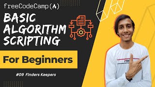 L9 - Finders Keepers | Basic Algorithm Scripting | freeCodeCamp