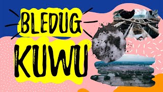 #7 BLEDUG KUWU Wirosari musim penghujan Letupan yang dahsyat