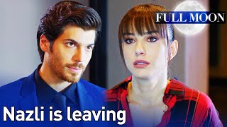 Full Moon (English Subtitle) - Nazli is Leaving | Dolunay