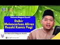 Dzikir Melancarkan Aliran Rezeki Kamis Pagi - Ust Nasrullah Magnet Rezeki