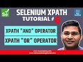 Selenium XPath Tutorial #6 - XPath AND Operator | XPath OR Operator
