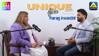 In conversation with Parag Awasthi | Unique You | Podcast 7 | Diva Dipti