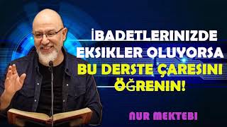 İbadetlerinizde Eksikler Oluyorsa Bu Derste Çaresini Öğrenin! - @ugur.akkafa