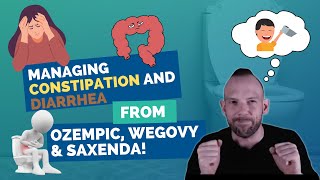 Managing Constipation and Diarrhea with Ozempic, Wegovy and Saxenda | Dr. Dan | Obesity Expert