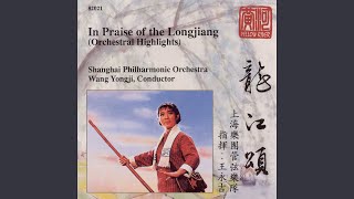 In Praise of the Longjiang (Orchestral Highlights) : The Way Forward Shines Brightly