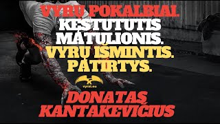 VYRŲ POKALBIAI. KĘSTUTUTIS MATULIONIS. ZINZINO. VYRŲ IŠMINTIS. PATIRTYS.