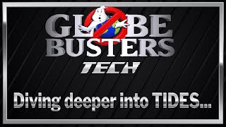 GLOBEBUSTERS TECH - Diving Deeper Into Tides