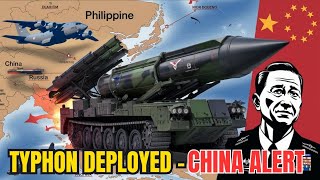 US Deploys Typhon Missiles in Philippines – A Warning to China?