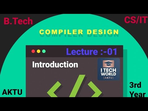 Compiler Design - CD (Lec:-01) Unit :-1 Introduction To Compiler B.Tech ...