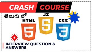 HTML-CSS-JAVASCRIPT Crash Course with Interview Question & Answers in Telugu