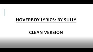 Sully - Hoverboy (Clean Lyrics)