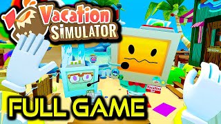 Vacation Simulator | ALL MEMORIES | Full Game Walkthrough | No Commentary
